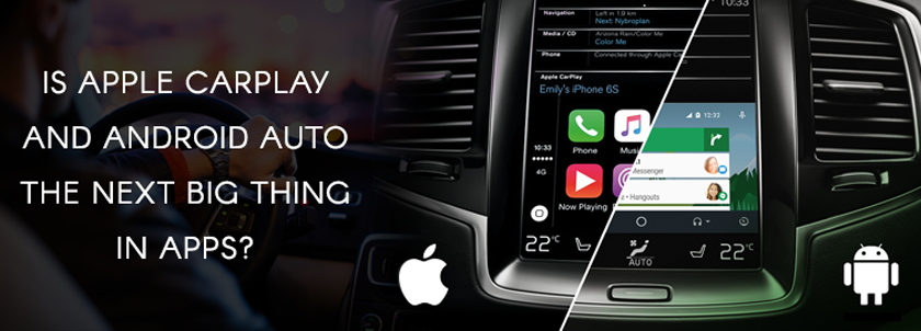 Are Apple CarPlay and Android Auto the next big thing in mobile apps