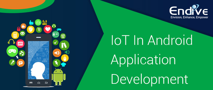 How IoT occupies the centre stage in Android app development