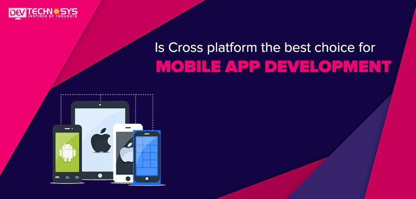 Is Cross platform the best choice for mobile app development?