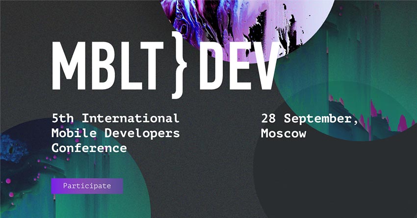 MBLT DEV 2018: International Conference for Mobile Developers