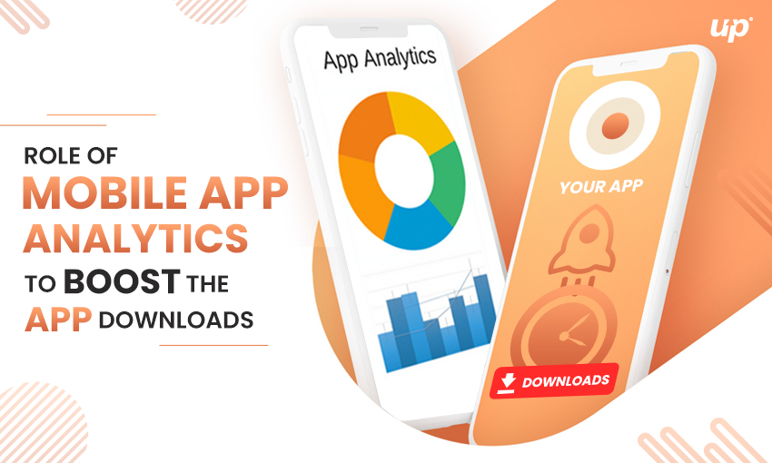 Role of Mobile App Analytics to Boost the App Downloads