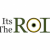 Its The ROI